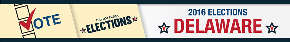 Delaware elections, 2016 Ballotpedia
